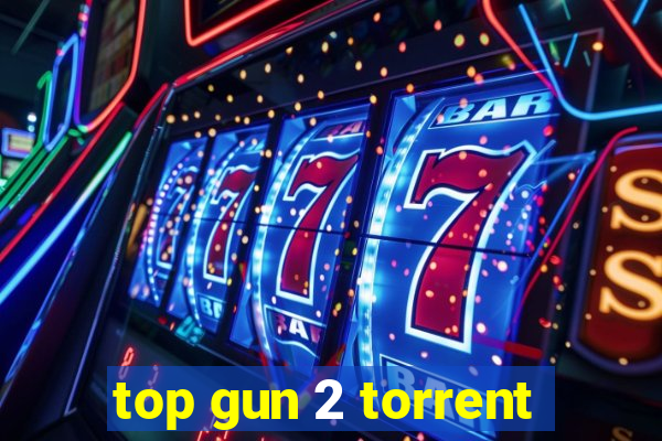 top gun 2 torrent