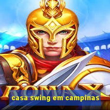 casa swing em campinas