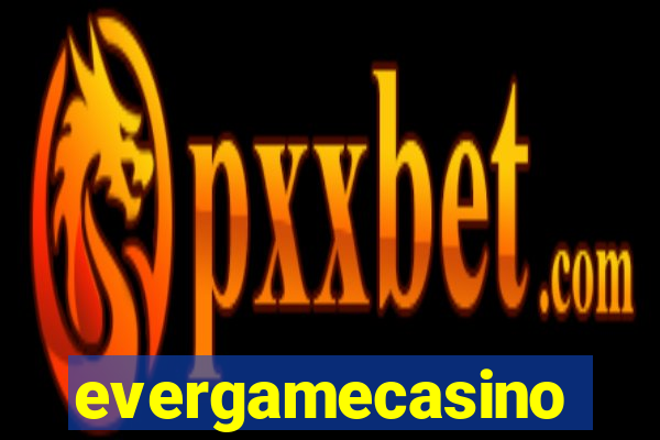 evergamecasino