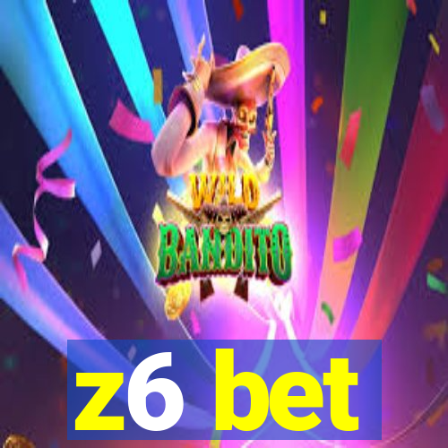 z6 bet