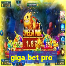 giga bet pro