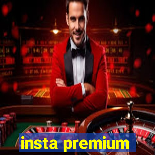 insta premium