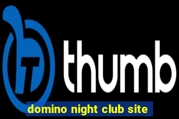 domino night club site