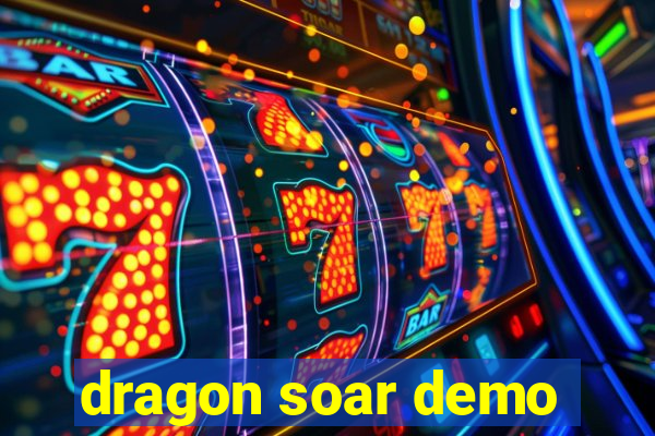 dragon soar demo