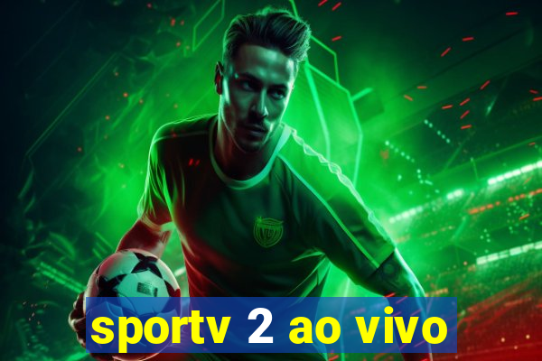 sportv 2 ao vivo