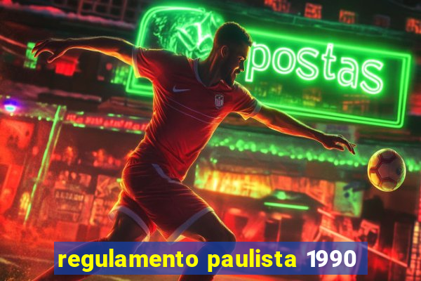 regulamento paulista 1990