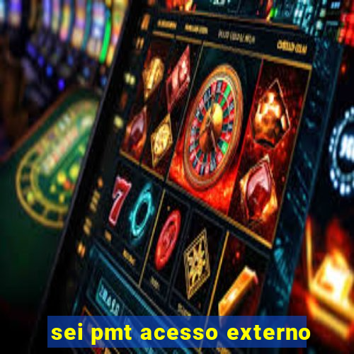 sei pmt acesso externo