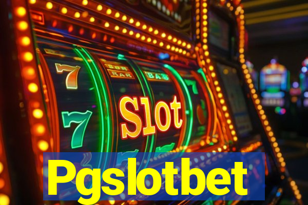 Pgslotbet