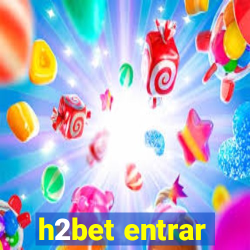 h2bet entrar