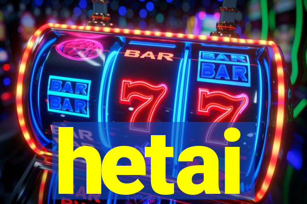 hetai