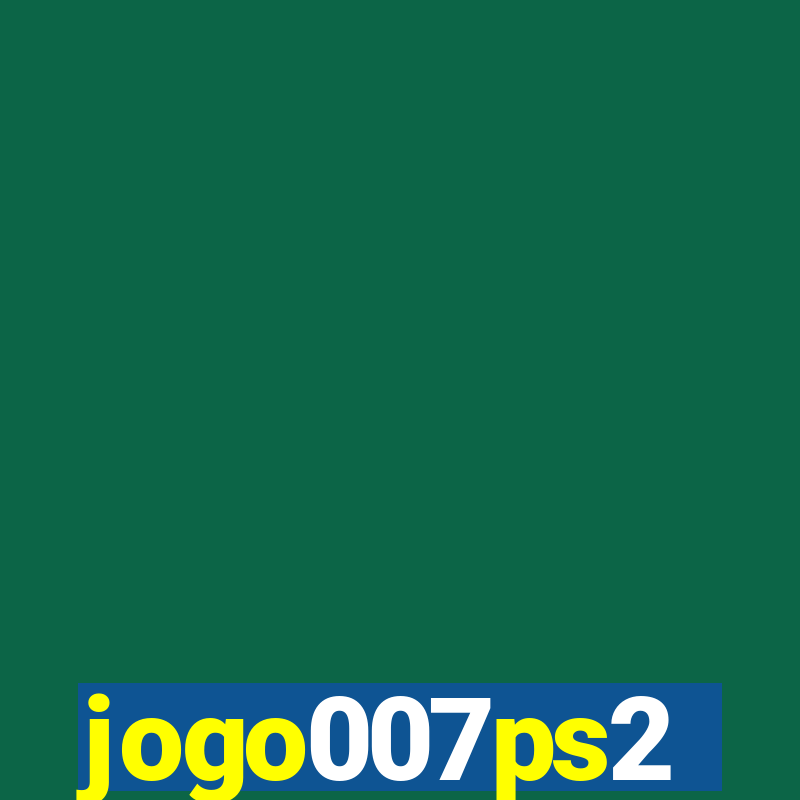 jogo007ps2