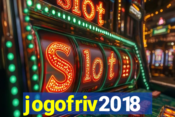 jogofriv2018