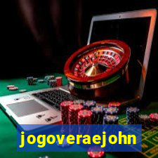 jogoveraejohn