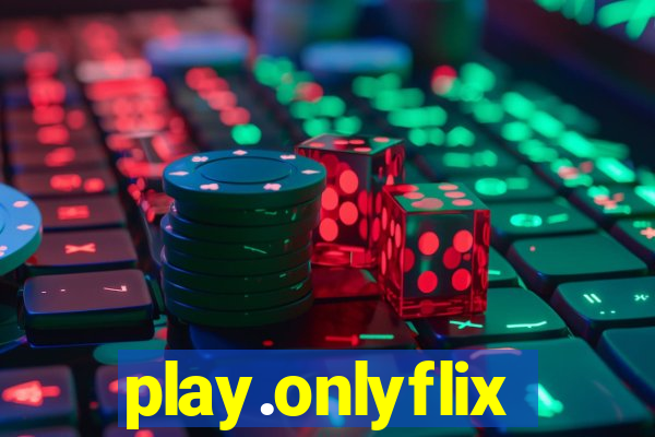 play.onlyflix