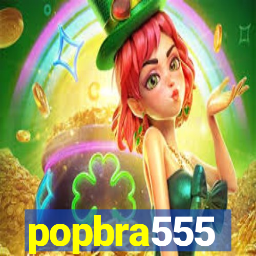 popbra555