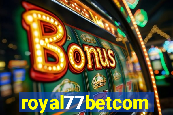 royal77betcom