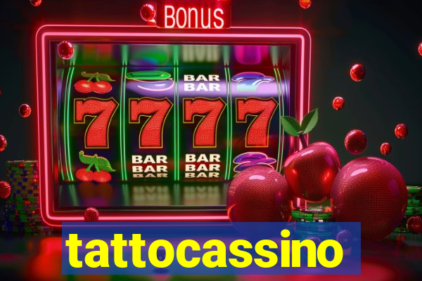 tattocassino