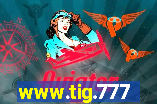 www.tig.777