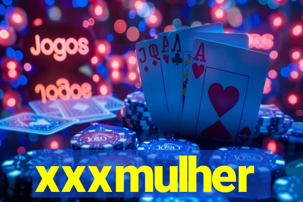 xxxmulher