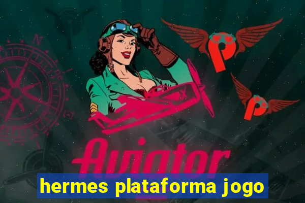 hermes plataforma jogo