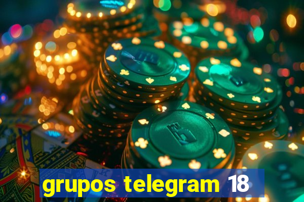 grupos telegram 18