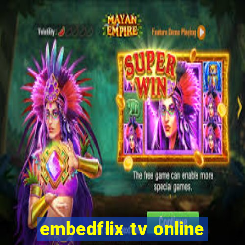 embedflix tv online