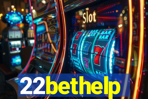 22bethelp