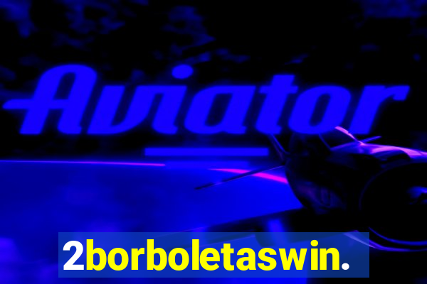 2borboletaswin.com