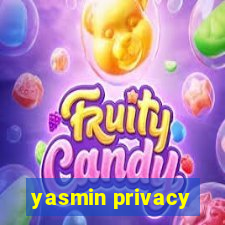 yasmin privacy