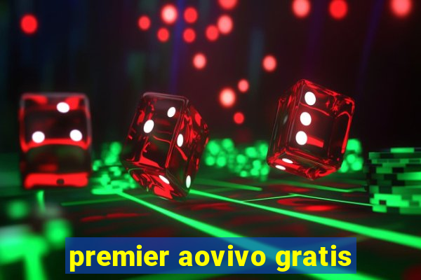 premier aovivo gratis