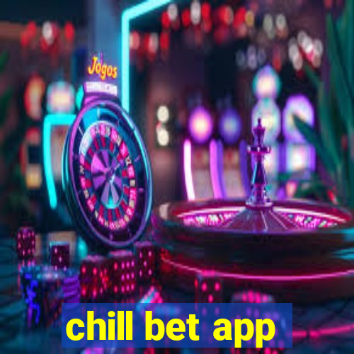 chill bet app