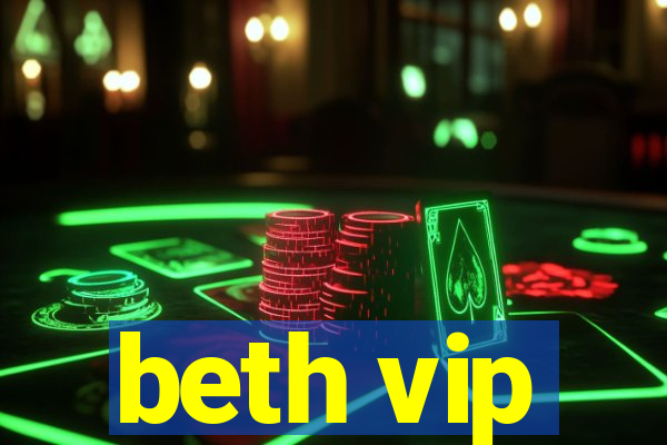 beth vip