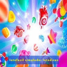 lotofacil simulador lotodicas