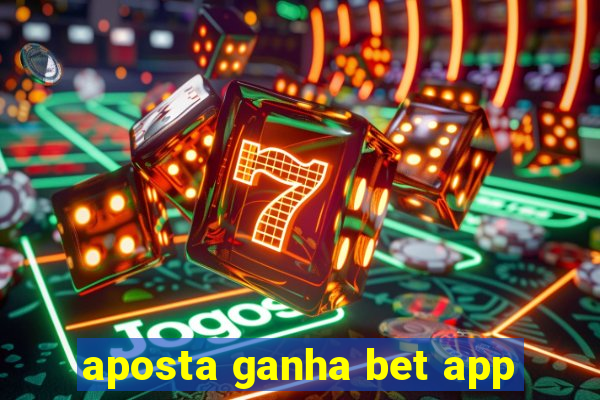 aposta ganha bet app