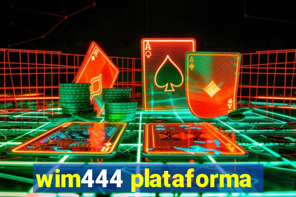 wim444 plataforma