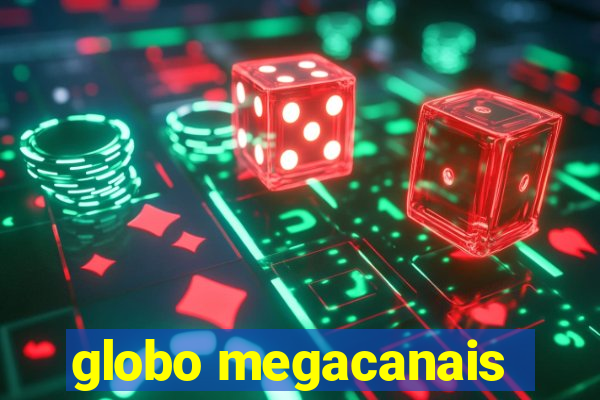 globo megacanais