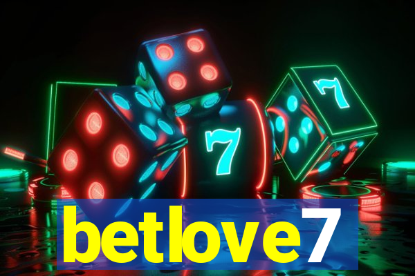 betlove7