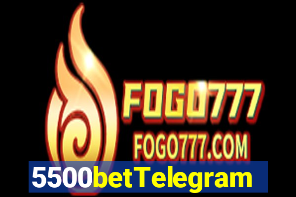 5500betTelegram