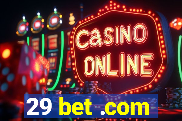 29 bet .com