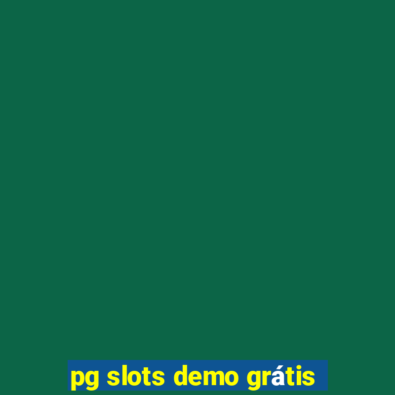 pg slots demo grátis