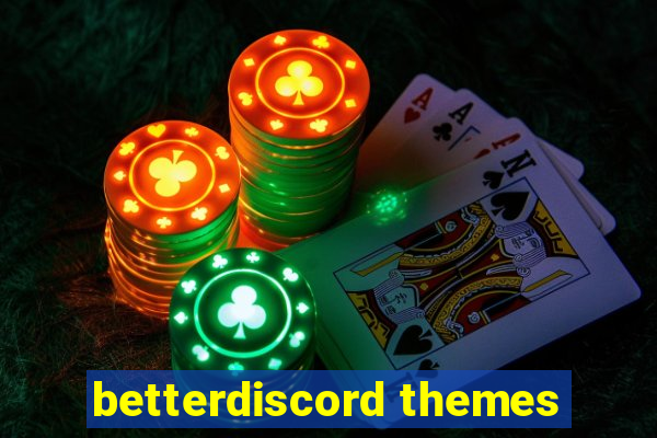 betterdiscord themes