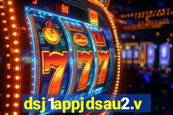 dsj1appjdsau2.vip