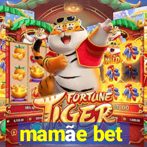 mamãe bet