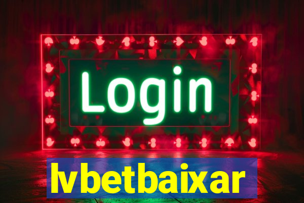 lvbetbaixar