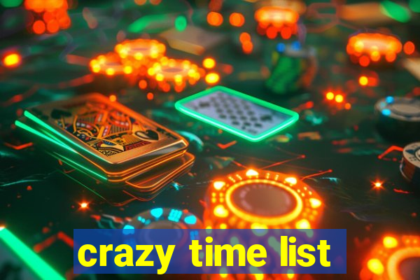 crazy time list