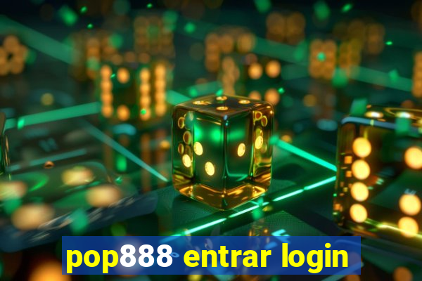 pop888 entrar login