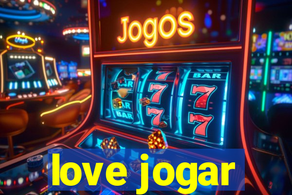 love jogar