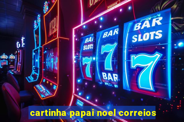 cartinha papai noel correios