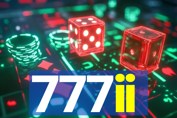 777ii