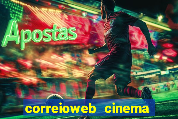 correioweb cinema todos os filmes